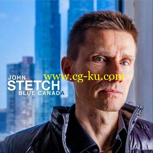 John Stetch – Blue Canada (2019) FLAC的图片1