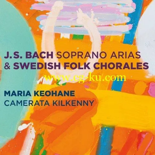 Maria Keohane, Camerata Kilkenny – Bach Soprano Arias Swedish Folk Chorales (2019) flac的图片1