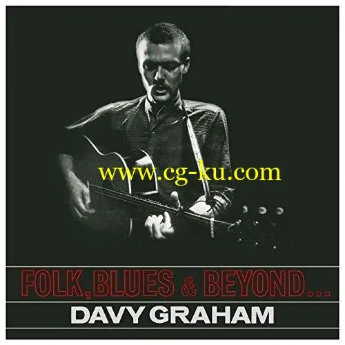 Davy Graham – Folk, Blues Beyond (1965/2019) FLAC的图片1