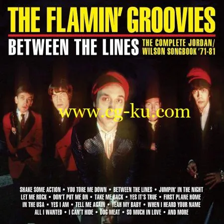 The Flamin’ Groovies – Between the Lines: The complete Jordan/Wilson Songbook ’71-’81 (2019) Flac的图片1