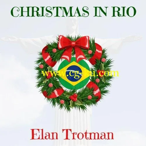 Elan Trotman – Christmas in Rio (2019) FLAC的图片1