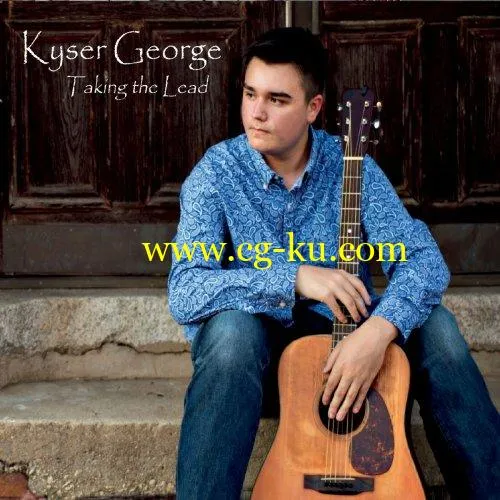 Kyser George – Taking the Lead (2019) FLAC的图片1