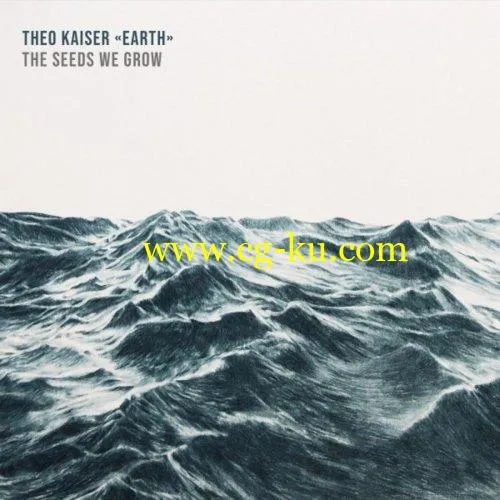 Theo Kaiser – The Seeds We Grow (2019) FLAC的图片1