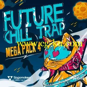 Singomakers Future Chill Trap Mega Pack Vol 4 MULTiFORMAT的图片1