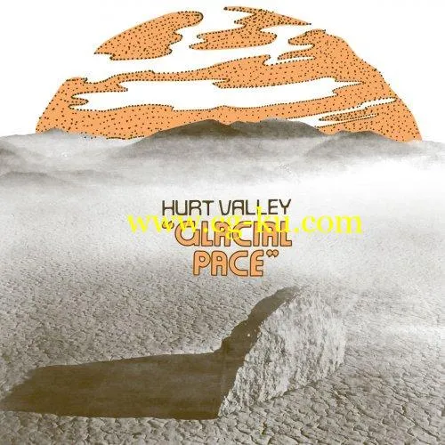 Hurt Valley – Glacial Pace (2019) FLAC的图片1