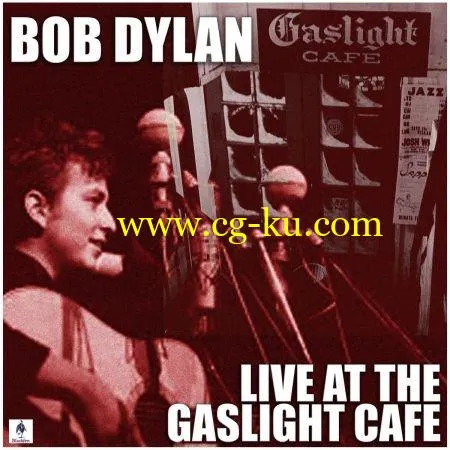 Bob Dylan – Live At The Gaslight Cafe (2019) FLAC的图片1