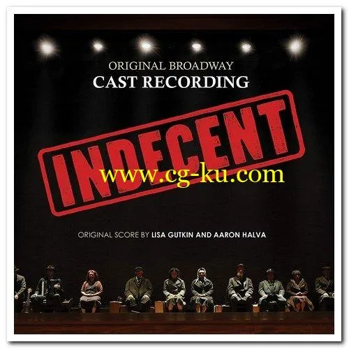 Lisa Gutkin and Aaron Halva – Indecent: Original Broadway Cast Recording (2019) FLAC的图片1