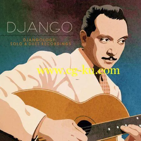 Django Reinhardt – Djangology: Solo & Duet Recordings (2019) FLAC的图片1