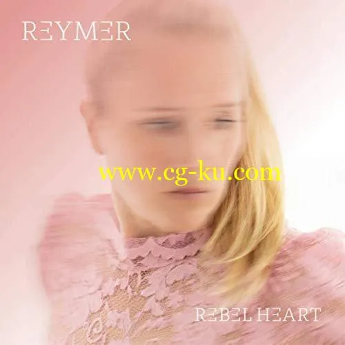 Reymer – Rebel Heart (2019) FLAC的图片1