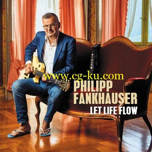 Philipp Fankhauser – Let Life Flow (2019) FLAC的图片1