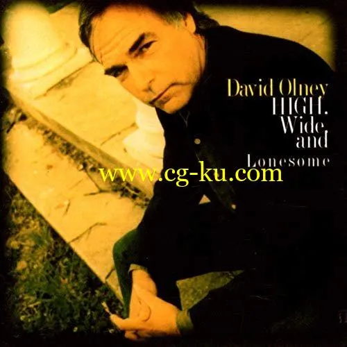 David Olney – High, Wide And Lonesome (1995/2019) FLAC的图片1