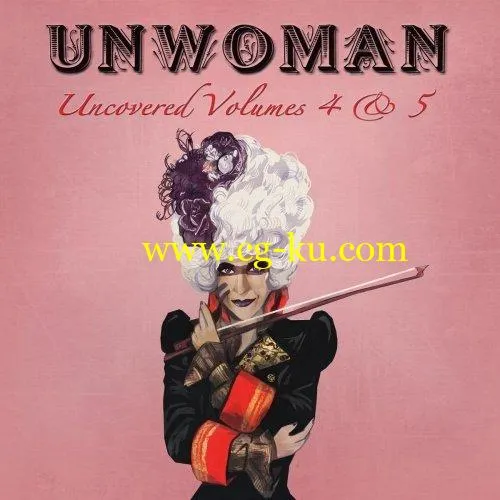 Unwoman – Uncovered, Vols. 4 & 5 (2019) FLAC的图片1