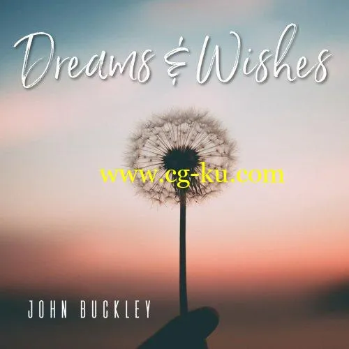 John Buckley – Dreams & Wishes (2019) FLAC的图片1