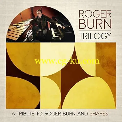 Roger Burn – Trilogy (a Tribute to Roger Burn and Shapes) (2019) FLAC的图片1