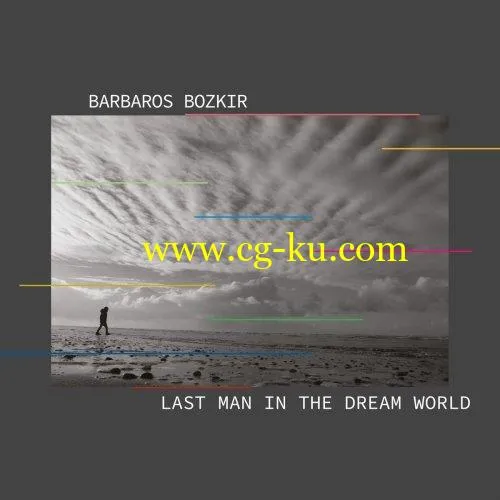 Barbaros Bozkir – The Last Man in the Dream World (2019) FLAC的图片1