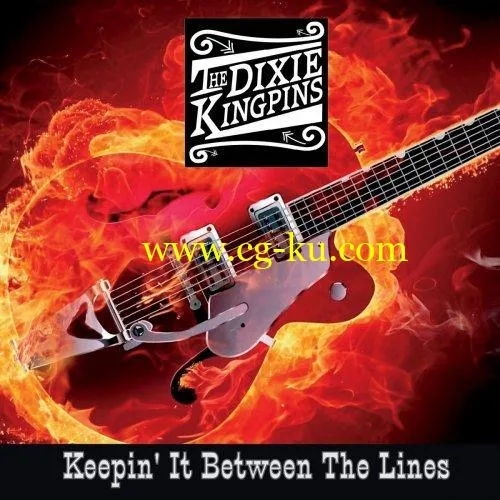 The Dixie Kingpins – Keepin’ It Between the Lines (2019) FLAC的图片1