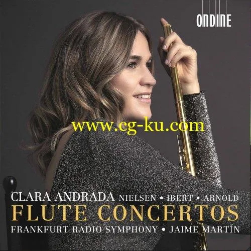 Clara Andrada, Frankfurt Radio Symphony & Jaime Martin – Nielsen, Ibert & Arnold: Flute Concertos (2020) FLAC的图片1