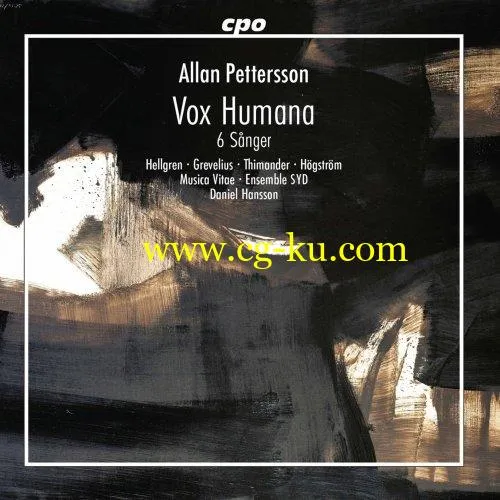 Hellgren, Grevelius, Musica Vitae, Ensemble SYD & Daniel Hansson – Pettersson: Vox Humana & 6 Sanger (2020) FLAC的图片1