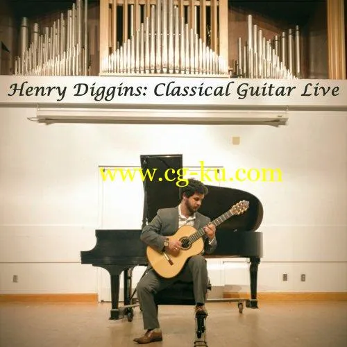 Henry Diggins – Henry Diggins: Classical Guitar Live (2019) flac的图片1