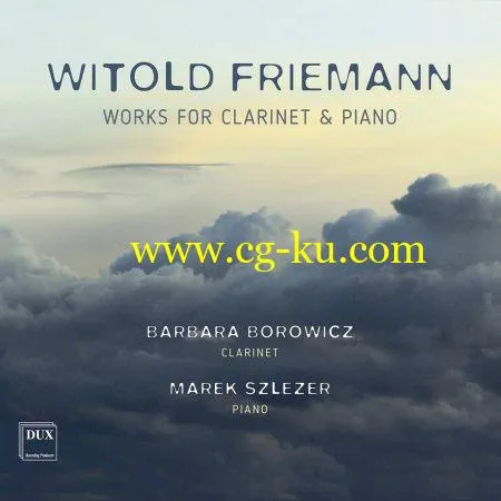 Barbara Borowicz & Marek Szlezer – Friemann: Works for Clarinet & Piano (2020) FLAC的图片1