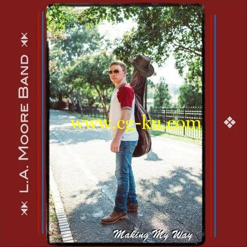 L.A. Moore Band – Making My Way (2020) FLAC的图片1