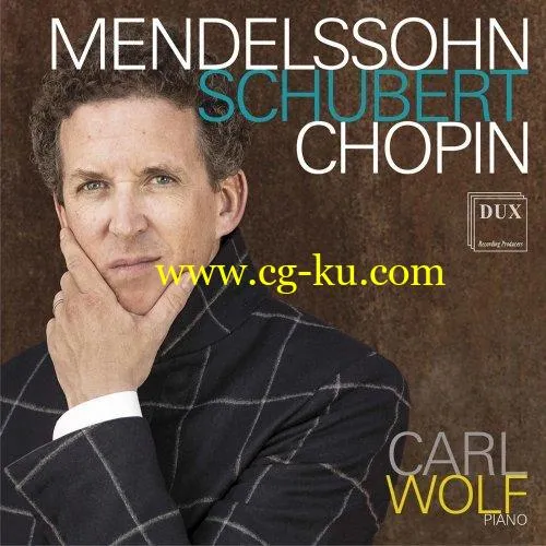 Carl Wolf – Mendelssohn, Schubert Chopin: Piano Works (2020) flac的图片1