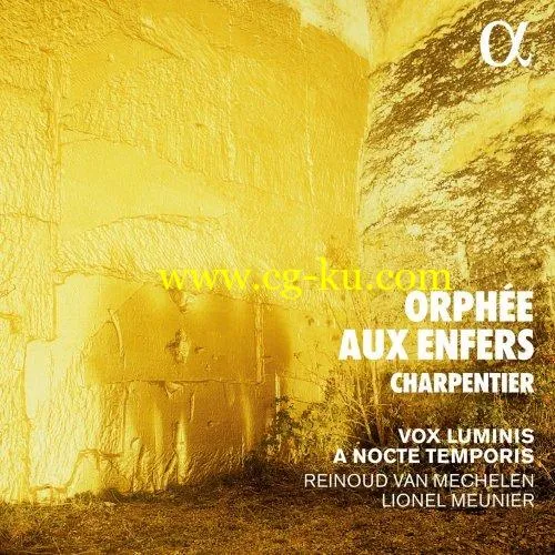 A Nocte Temporis, Reinoud Van Mechelen, Vox Luminis, Lionel Meunier – Charpentier: Orphe aux enfers (2020) FLAC的图片1
