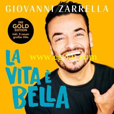 Giovanni Zarrella – La vita bella (Gold – Edition) (2020) Flac的图片1