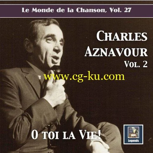 Charles Aznavour – Le monde de la chanson Vol.27: Charles Aznavour Vol.2 O toi la vie (2020) FLAC的图片1