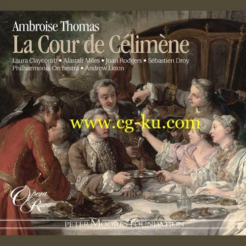 Laura Claycomb, Joan Rodgers, Andrew Litton, Philharmonia Orchestra – Thomas: La Cour de Climne (2020) FLAC的图片1