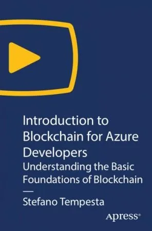 Introduction to Blockchain for Azure Developers: Understanding the Basic Foundations of Blockchain的图片1