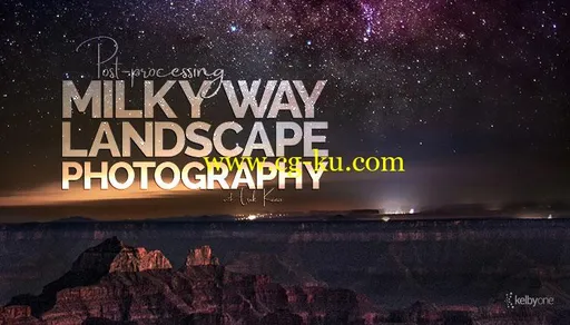 Post Processing Milky Way Landscape Photography的图片2