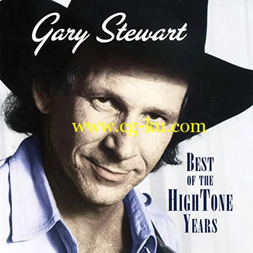 Gary Stewart – Best Of The Hightone Years (2002/2020) Flac的图片1