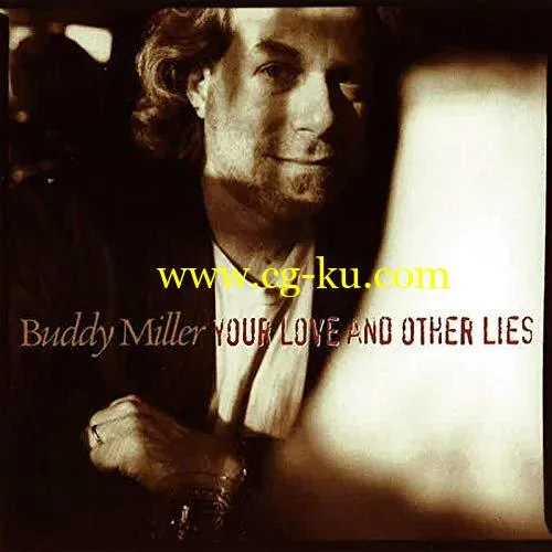 Buddy Miller – Your Love And Other Lies (1995/2020) FLAC的图片1