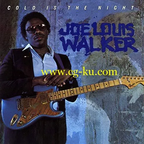 Joe Louis Walker – Cold Is The Night (1986/2020) FLAC的图片1