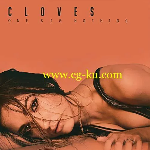 Cloves – One Big Nothing (2018) Mp3 / Flac的图片1