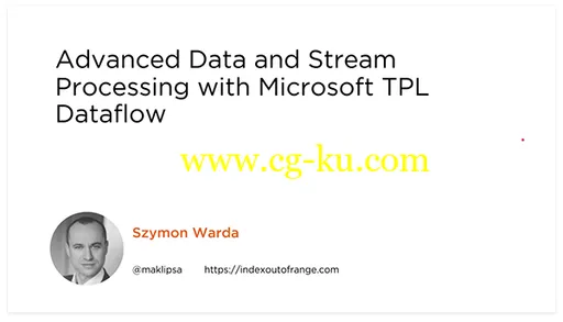 Advanced Data and Stream Processing with Microsoft TPL Dataflow的图片1