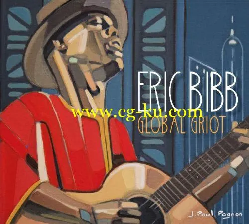 Eric Bibb – Global Griot (2018) Flac/Mp3的图片1