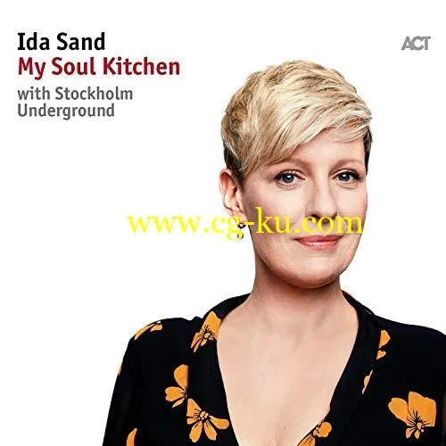 Ida Sand – My Soul Kitchen (with Stockholm Underground) [feat. Nils Landgren] (2018) Flac/Mp3的图片1