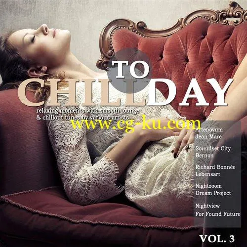 VA – Chill Today Vol.3 Relaxing Moments With Chillout Lounge Ambient Downbeat Tunes (2018) FLAC/MP3的图片1