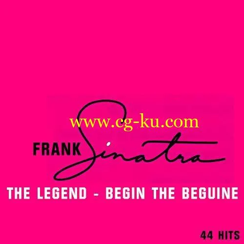 Frank Sinatra – 44 Hits The Legend Begin The Beguine (2018) FLAC/MP3的图片1