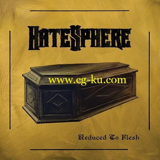 HateSphere – Reduced to Flesh (2018)的图片1