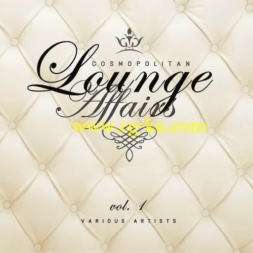 VA – Cosmopolitan Lounge Affairs Vol.1 (2018) MP3的图片1