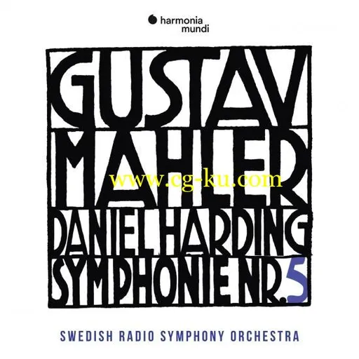 Swedish Radio Symphony Orchestra Daniel Harding – Mahler: Symphony No. 5 (2018) Flac/Mp3的图片1