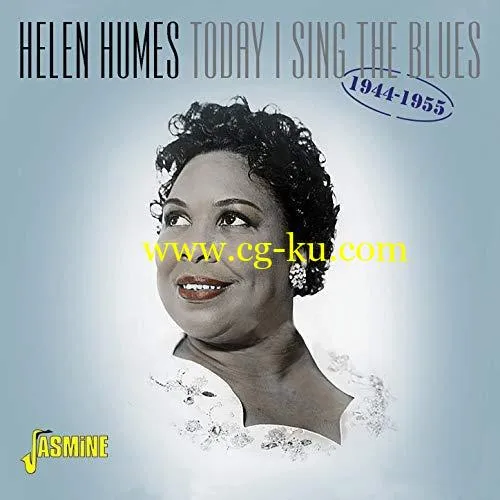 Helen Humes – Today I Sing the Blues (1944-1955) (2018) MP3/FLAC的图片1