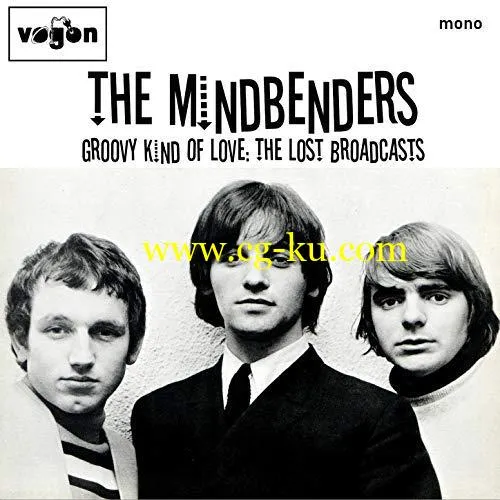 The Mindbenders – Groovy Kind of Love: The Lost Broadcasts (2018) MP3/FLAC的图片1