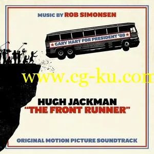 Rob Simonsen – The Front Runner (Original Motion Picture Soundtrack) (2018)FLAC的图片1