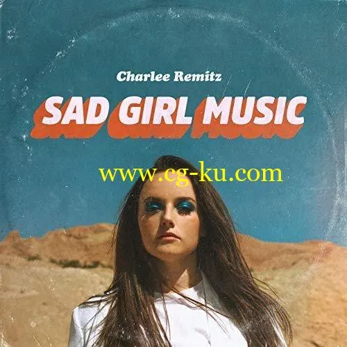 Charlee Remitz – Sad Girl Music (2018) FLAC的图片1