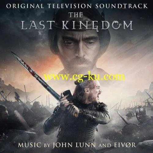 John Lunn – The Last Kingdom (Original Television Soundtrack) (2018) FLAC的图片1