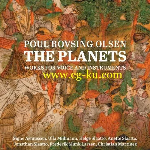 Anette Slaatto & Signe Asmussen – Poul Rovsing Olsen: The Planets – Works for Voice & Instruments (2018) FLAC的图片1